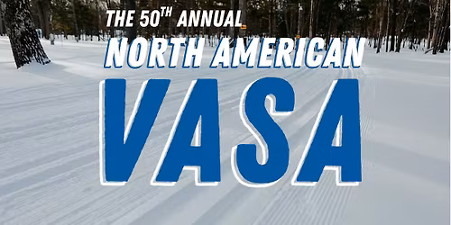 50th Annual North American Vasa Nordic Ski & Fatbike Race