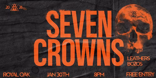 SEVEN CROWNS + Leathers & Bozos - FREE ENTRY