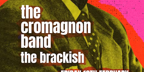Dark Matter presents The Cromagnon Band + The Brackish + DJ Sie Norfolk