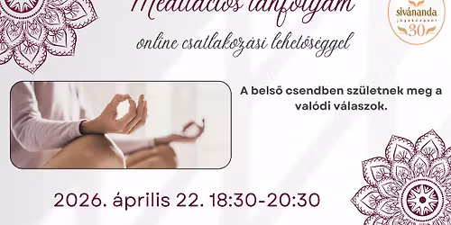 Medit\u00e1ci\u00f3s tanfolyam - Omk\u00e1ra Veres Andr\u00e1ssal (online csatlakoz\u00e1si lehet\u0151s\u00e9ggel)