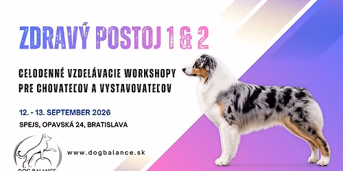 Zdrav\u00fd postoj 1 & 2 - dogfitness workshopy pre vystavovate\u013eov a chovate\u013eov