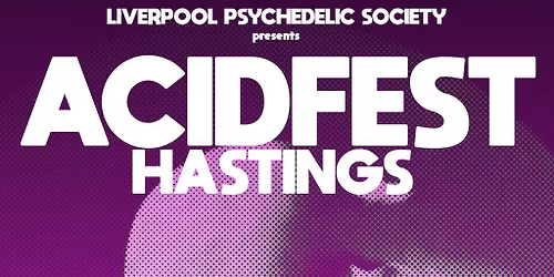 ACIDFEST Hastings: mini psych fest