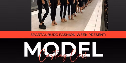 Spartanburg Fashion Week  2026 Model Call