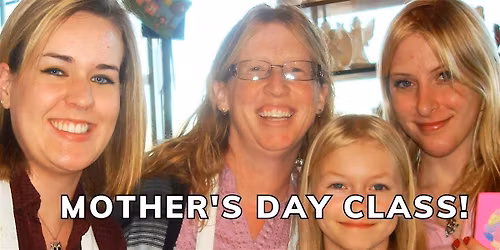 Stained Glass Event + Smash - Mother's Day!