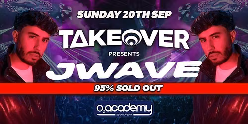 FRESHERS TAKEOVER BOURNEMOUTH presents JWAVE HUGE IBIZA HEADLINE DJ \ud83d\udea8 95% SOLD OUT \ud83d\udea8 \u26a1\ufe0f Official Student Partners with BoohooMAN \ud83d\udc55