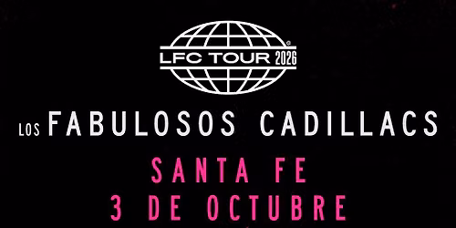 LOS FABULOSOS CADILLACS en Santa Fe | 3 de octubre