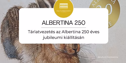 Albertina 250 - Egy gy\u0171jtem\u00e9ny t\u00f6rt\u00e9nete a ny\u00falon innen \u00e9s t\u00fal