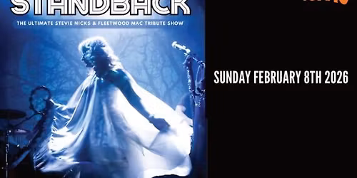 Standback \u2013 The Stevie Nicks and Fleetwood Mac Experience (Live)