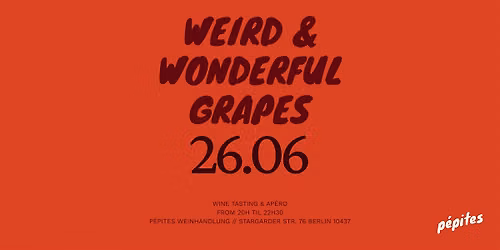 Weird & Wonderful Grapes