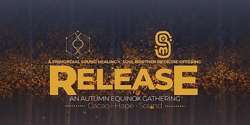 Release: An Autumn Equinox Gathering