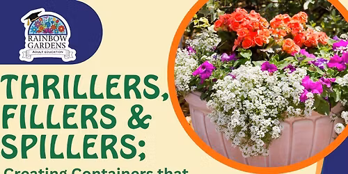 Thrillers, Fillers and Spillers; Creating Containers that Pop!