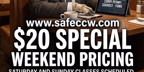 $20 Multi-state recognized Concealed Carry Permit Coming to yuma! (Special weekend pricing)
