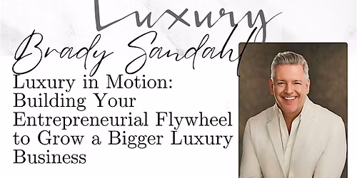 Brady Sandahl - Luxury In Motion