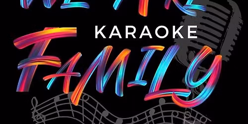 We Are Family Karoke