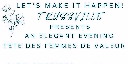 Let's Make It Happen! Trussville Salutes Fete des Femmes de Valeur
