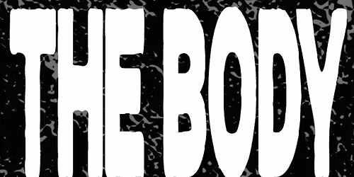 The Body & Big Brave