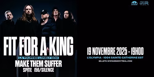 Fit For A King + Make Them Suffer + Spite + 156\/Silence | Montr\u00e9al