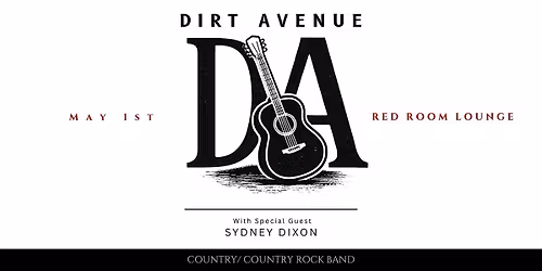 Dirt Avenue with Special Guest Sydney Dixon