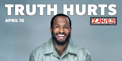 Truth Hurts at Zanies Rosemont