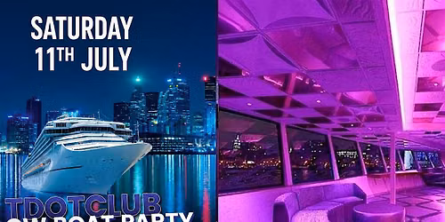 Toronto Boat Party  July 11th