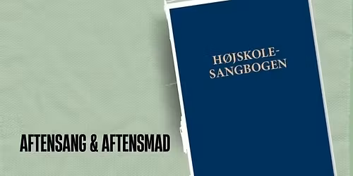 Aftensang & Aftensmad