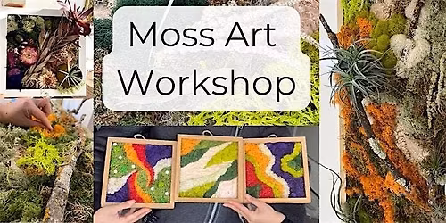 Moss Art Workshop
