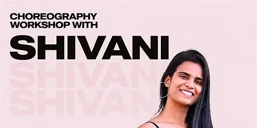 Choreography Workshop with Shivani