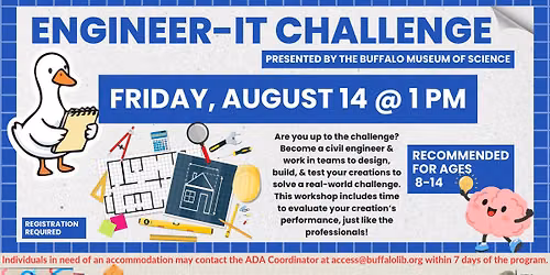 Engineer-it Challenge!  Presented by the Buffalo Museum of Science