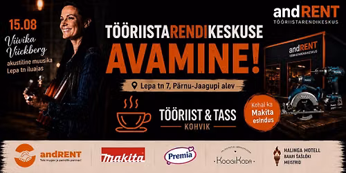 Kodukohvik T\u00f6\u00f6riist & Tass ja andRENT O\u00dc t\u00f6\u00f6riistarendikeskuse avamine