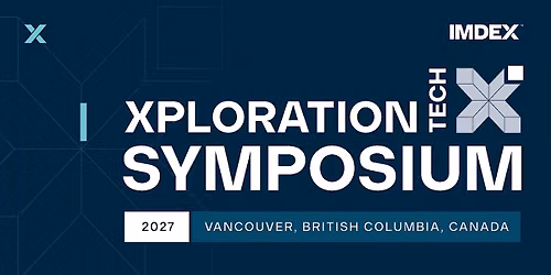 IMDEX Presents: Xploration Tech Symposium | Vancouver 2027