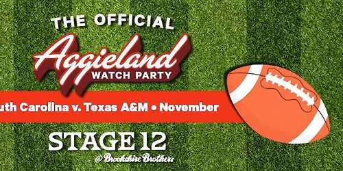 The Official Aggieland Watch Party: South Carolina v. Texas A&M