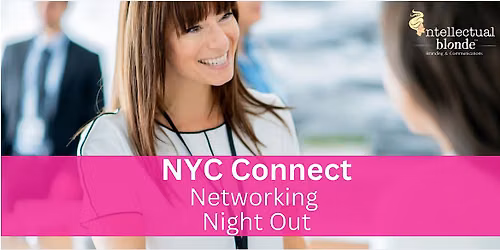 NYC Networking Night Out for Entrepreneurs & Professionals (21 & Over)
