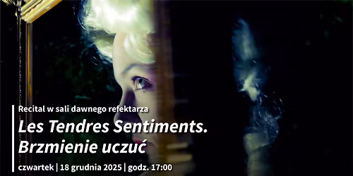 Les Tendres Sentiments. Brzmienie uczu\u0107 \u2013 wydarzenie muzyczno-wizualne