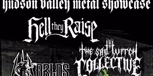 Hell They Raise - The Sad Witch Collective - Cenote - Worlds Demise & Abuse Ritual @ Reason & Ruckus