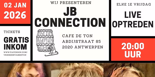 Live @ De Ton!! We present...JB CONNECTION