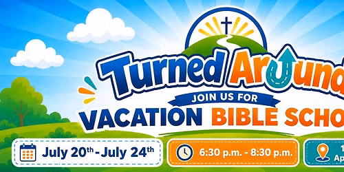 Glory Baptist Church - VBS - Turned Around