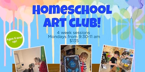 Homeschool Art Club! $135