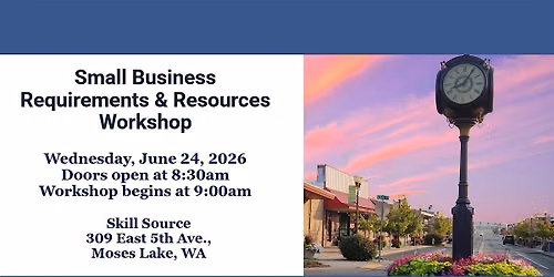 Moses Lake Small Business Requirements and Resources Workshop