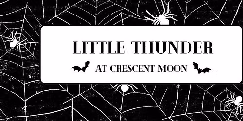 Little Thunder at Crescent Moon - Halloween Edition
