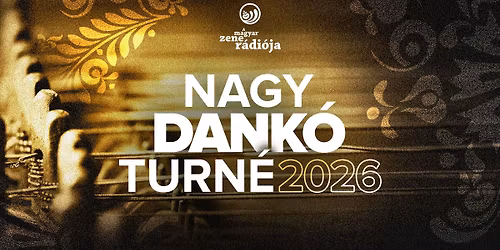 Nagy Dank\u00f3 Turn\u00e9 2026 \u2013 Bicske