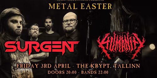 Metal Easter: SURGENT + HUMANITY @ The Krypt, Tallinn \ud83e\udd87