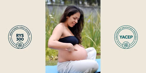 Prenatal Yoga: Advanced Teacher Training (CE Credits or 300hr Pathway)