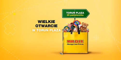 WIELKIE OTWARCIE MR.DIY w Toruniu!