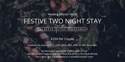 Festive Two Night Stay Offer at Healing Manor