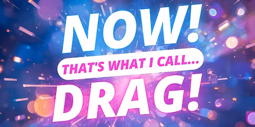 Now! that's What I Call... DRAG!