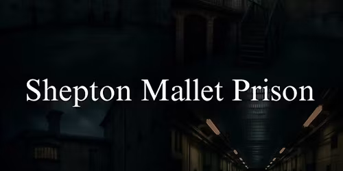 Shepton Mallet Prison Ghost Hunt 
