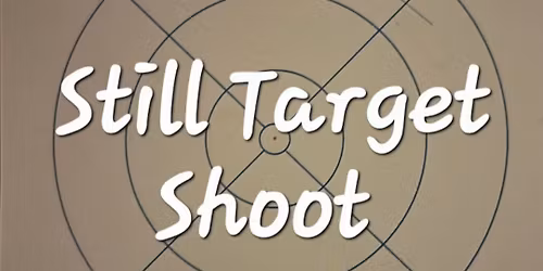 Still Target Shoot. Open to the Public.