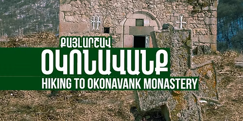 \u0555\u056f\u0578\u0576\u0561\u057e\u0561\u0576\u0584 (\u0584\u0561\u0575\u056c\u0561\u0580\u0577\u0561\u057e) | hiking to Okonavank