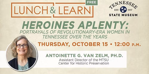 Heroines Aplenty: Portrayals of Revolutionary-Era Women in Tennessee over t