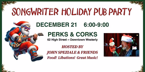 Songwriter Holiday Pub Party hosted by John Speziale & Friends!